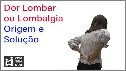 dor-lombar-ou-lombalgia-origem-e-solucao-vivasemdor